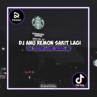 DJ ANU REMON SAKIT LAGI VIRAL TIKTOK 2023's cover