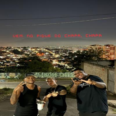 Vem No Pique Do Chapa, Chapa By DJ Denilson o clínico, DG DO BROOKLYN, DJ Lafon Do Md's cover