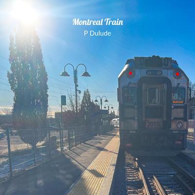 Montreal Train By P Dulude's cover