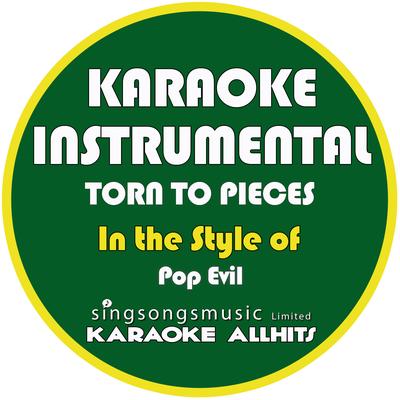 Torn to Pieces (In the Style of Pop Evil) [Karaoke Instrumental Version] - Single's cover
