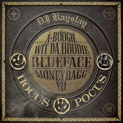 Hocus Pocus By A Boogie Wit da Hoodie, Moneybagg Yo, DJ Kay Slay, Blueface's cover