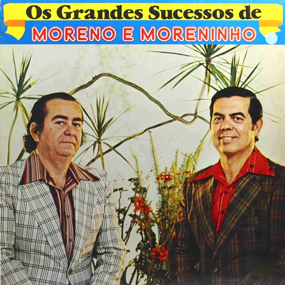 Os Grandes Sucessos de Moreno e Moreninho's cover