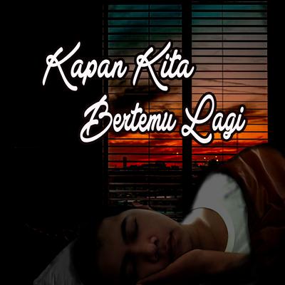 KAPAN KITA BERTEMU LAGI's cover