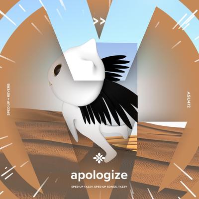 apologize - sped up + reverb By sped up + reverb tazzy, sped up songs, Tazzy's cover