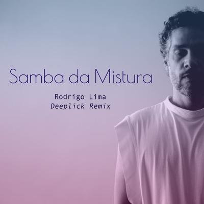 Samba da Mistura - Deeplick Remix's cover