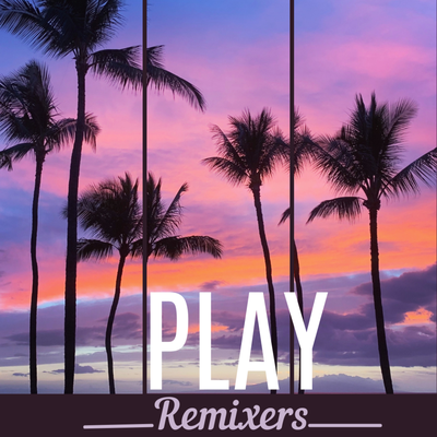 Play - Remixers's cover