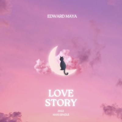 Love Story (2022) By Edward Maya's cover