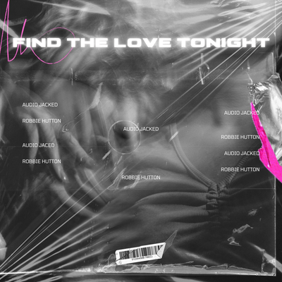 Find The Love Tonight By Audio Jacked, Robbie Hutton's cover
