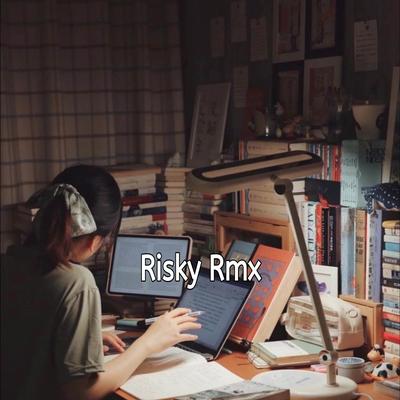 Risky Rmx's cover