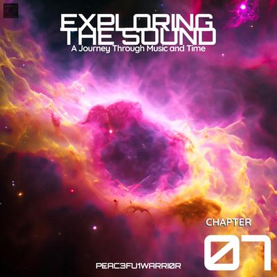 EXPLORING THE SOUND: A JOURNEY THROUGH MUSIC AND TIME - CHAPTER 07's cover