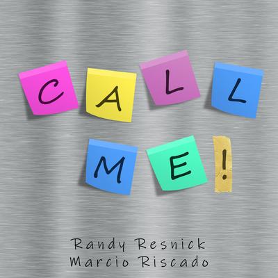 Call Me By Marcio Riscado, Randy Resnick's cover