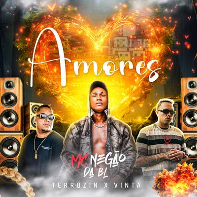 Amores By MC Negão da BL, VINTA, TERROzin's cover