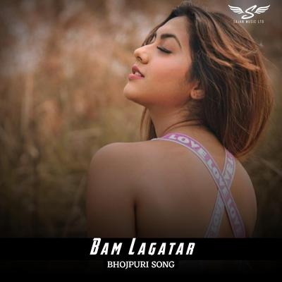 Bam Lagatar X Bhojpuri Song's cover