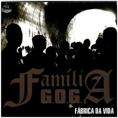 Família G.O.G - Fábrica da Vida's cover