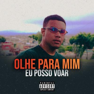 Olhe Para Mim Eu Posso Voar By ZaiaZ Oficial's cover