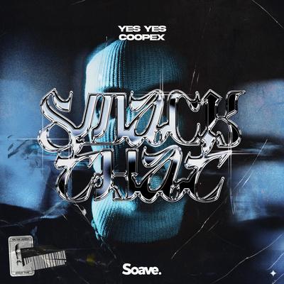 Smack That By YES YES, Coopex's cover