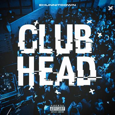 CLUB HEAD By Ehunnitdown's cover