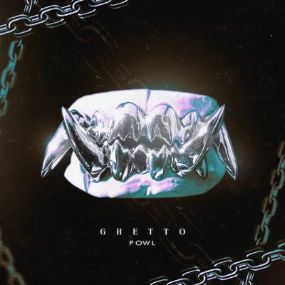 Ghetto By Powl's cover