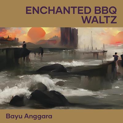 Enchanted BBQ Waltz's cover