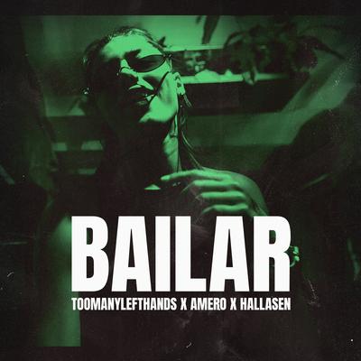 Bailar By TOOMANYLEFTHANDS, Amero, Hallasen's cover