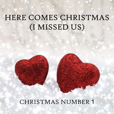 Here Comes Christmas (I Missed Us)'s cover