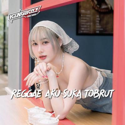 REGGAE AKU SUKA TOBRUT (Remix)'s cover