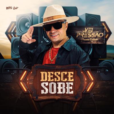 Desce Sobe By Véi da Pressão's cover