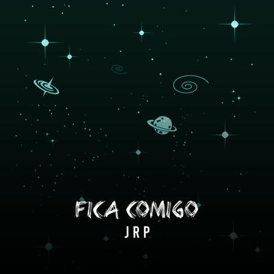 Fica Comigo By JRP's cover