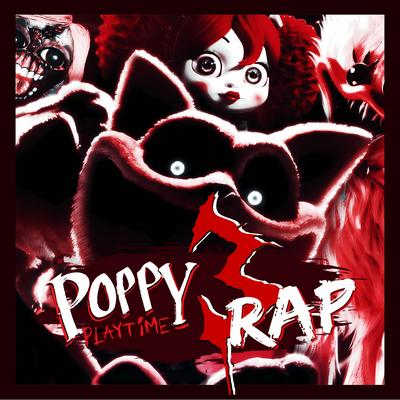 Poppy Playtime Chapter 3 Rap's cover