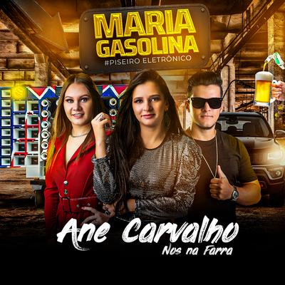 Maria Gasolina By Ane Carvalho Nós na Farra's cover