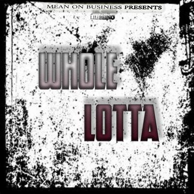 Whole Lotta By Lil Beino's cover