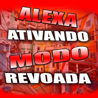 ALEXA ATIVANDO MODO REVOADA VS VUCADÃO's cover