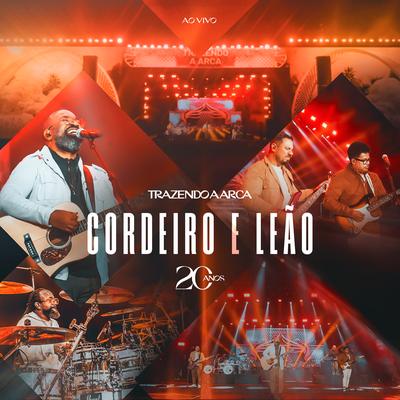 Cordeiro e Leão (Ao Vivo) By Trazendo a Arca's cover