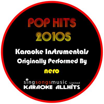 Karaoke Pop Hits 2010s (Originally Performed By Nero) [Karaoke Audio Instrumentals]'s cover