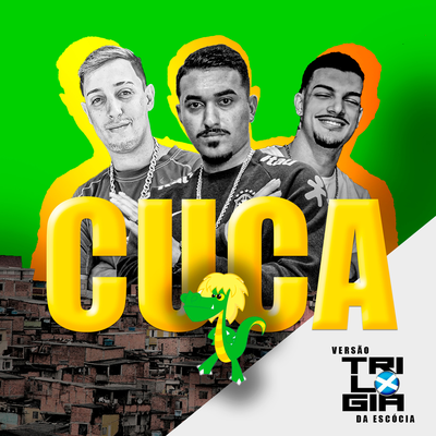 Cuca By Trilogia da Escócia, Dj LK da Escócia, Sérgio Lucas, DJ Pedrin, DJ Breno's cover