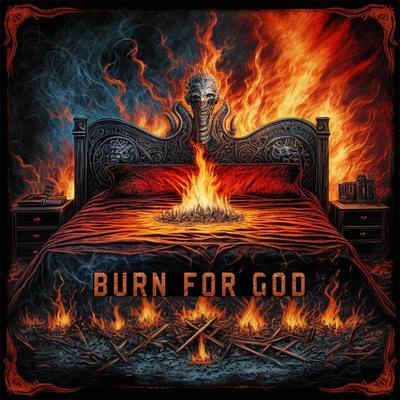 BURN FOR GOD By RXBØRN's cover