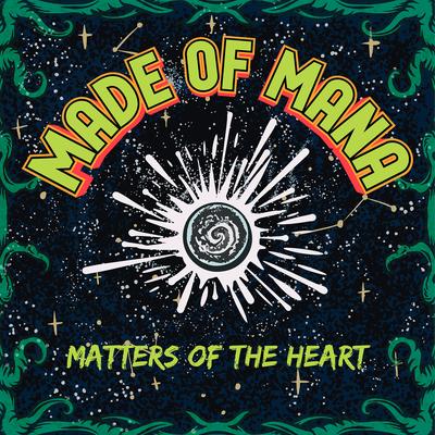 Matters of the Heart By Made of Mana's cover