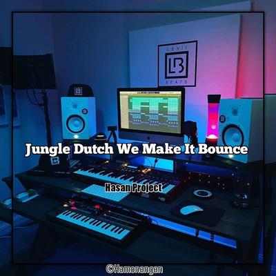 DJ Jungle Dutch We Make It Bounce's cover