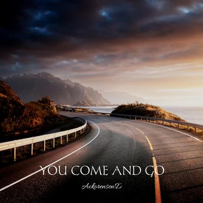 You Come and Go By AckorensenD's cover