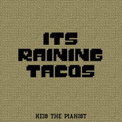 Its Raining Tacos's cover
