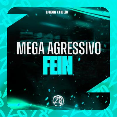 Mega Agressivo Fein's cover