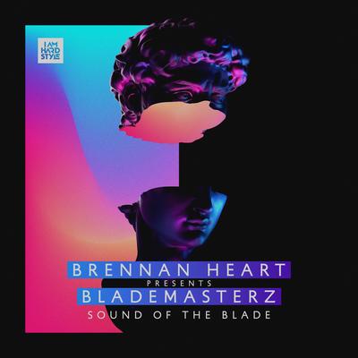 Sound Of The Blade By Brennan Heart, Blademasterz's cover