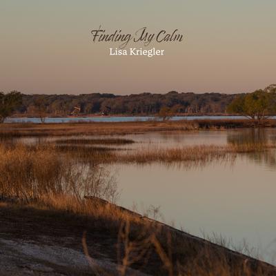 Finding My Calm By Lisa Kriegler's cover