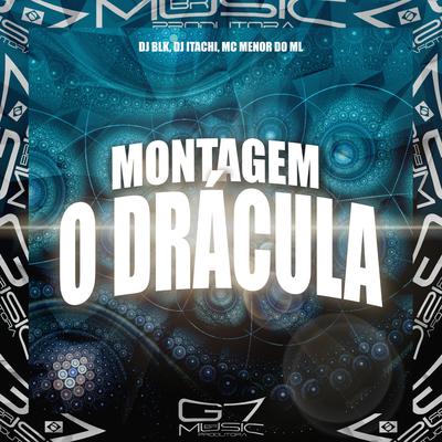 Montagem o Drácula By DJ BLK's cover