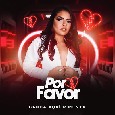 Por Favor By Banda Açaí Pimenta's cover