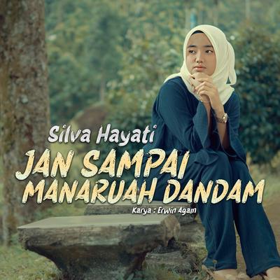 Jan Sampai Manaruah Dandam By Silva Hayati's cover