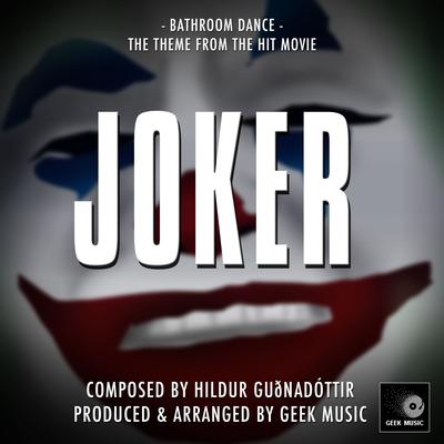 Joker: Bathroom Dance: Main Theme's cover