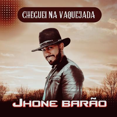 Cheguei na Vaquejada By Jhone Barão's cover