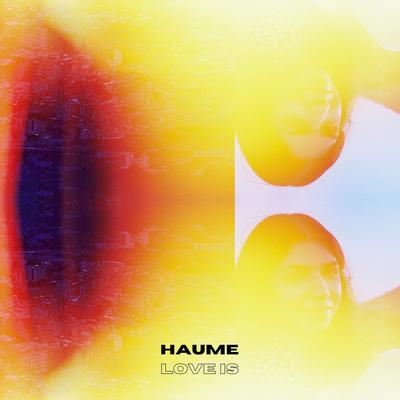 Love Is By Haume's cover