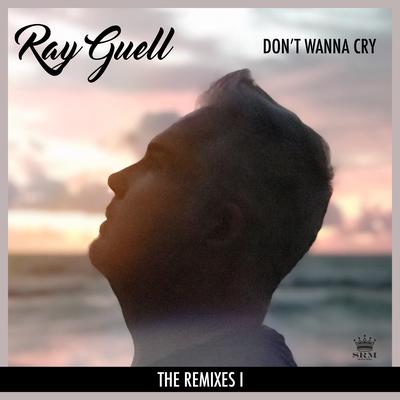 Don't Wanna Cry (The Remixes I)'s cover